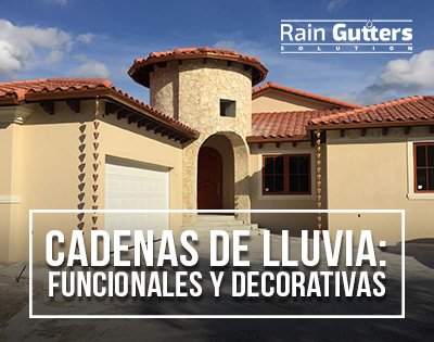 Cadenas de lluvia: funcionales y decorativas