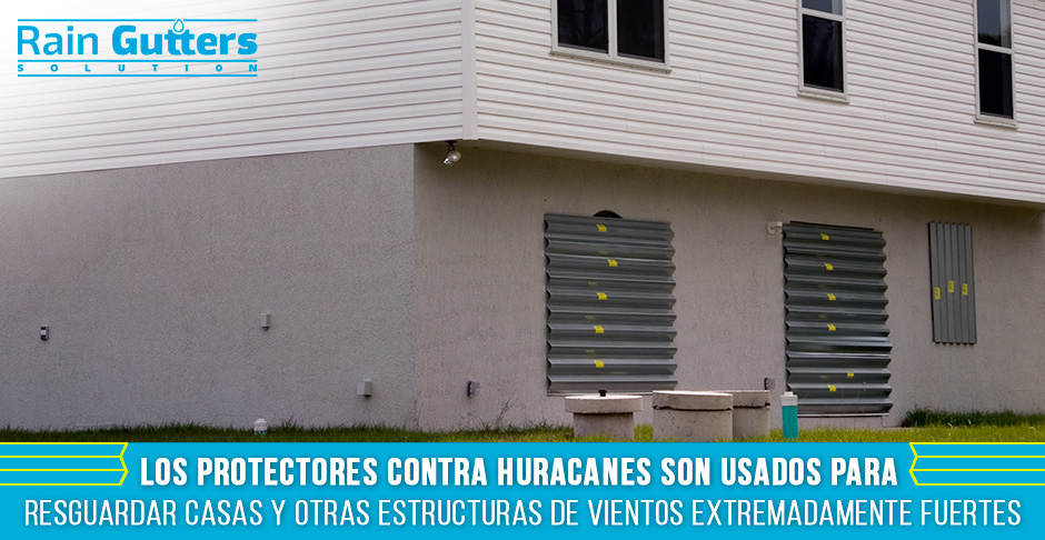 Instalación de Canaletas para Lluvia y Protectores de Huracanes
